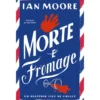 Morte e Fromage de Ian Moore