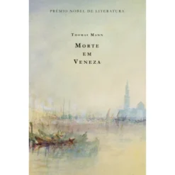 Morte Em Veneza de Thomas Mann