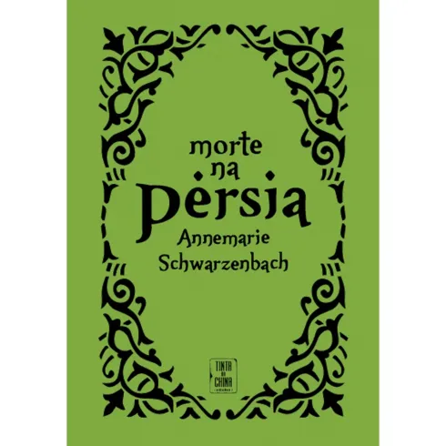 Morte na Pérsia de Annemarie Schwarzenbach