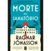 Morte no Sanatório de Ragnar Jónasson