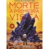Morte à Primeira Vista de Ivo Pires