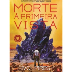 Morte à Primeira Vista de Ivo Pires