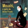 Mouschi, o Gato de Anne Frank de José Jorge Letria