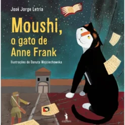 Mouschi, o Gato de Anne Frank de José Jorge Letria