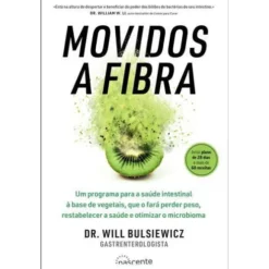 Movidos a Fibra de Dr. Will Bulsiewicz