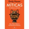 Míticas - as Mulheres da Ilíada de Emily Hauser
