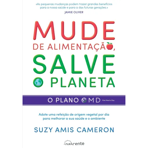 Mude de Alimentação, Salve o Planeta de Suzy Amis Cameron