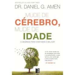 Mude de Cérebro, Mude de Idade (Livro de Bolso) de Dr Daniel G. Amen