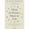 Mude de Horário, Mude de Vidade Suhas Kshirsagar e Michelle Seaton