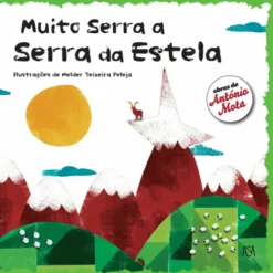 Muito Serra a Serra da Estela de António Mota