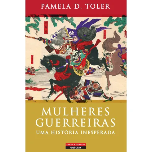 Mulheres Guerreiras de Pamela D. Toler