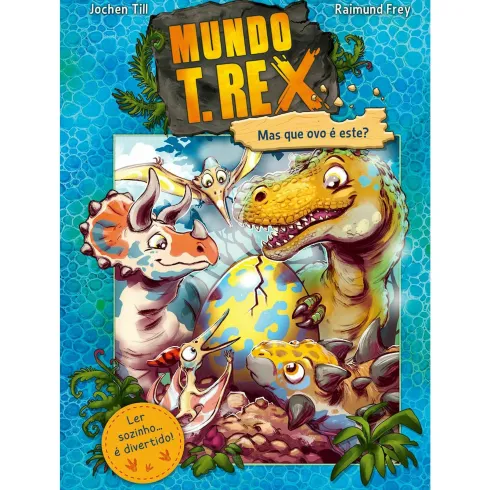 Mundo T. Rex - Mas que Ovo é Este?