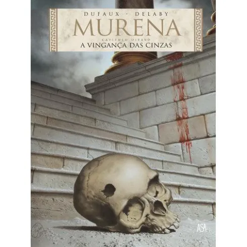 Murena - A Vingança das Cinzas de Jean Dufaux