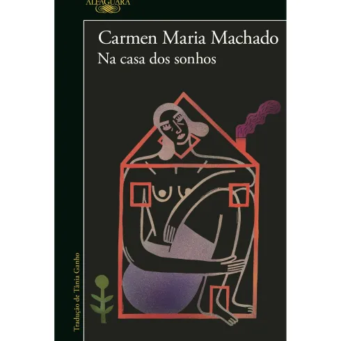 Na Casa Dos Sonhos de Carmen Maria Machado