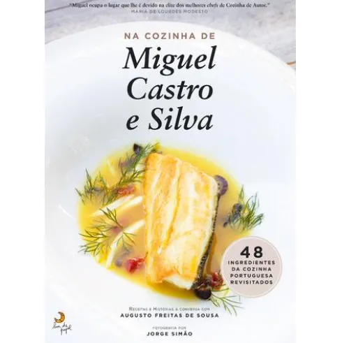 Na Cozinha de Miguel Castro e Silva