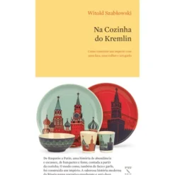 Na Cozinha Do Kremlin de Witold SzabOwski