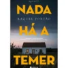 Nada Há A Temer de Raquel Fontão