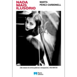 Nada Mais Ilusório de Marta Pérez-Carbonell