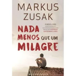 Nada Menos Que Um Milagre de Markus Zusak