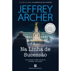 Na Linha De Sucessão de Jeffrey Archer