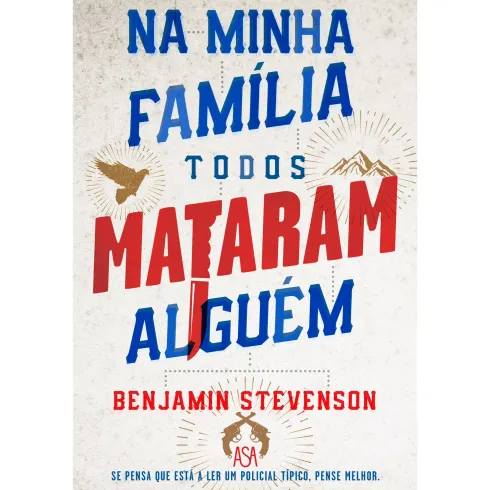 Na Minha Família Todos Mataram Alguém de Benjamin Stevenson