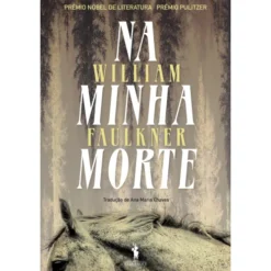 Na Minha Morte de William Faulkner