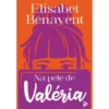 Na Pele De Valéria de Elísabet Benavent