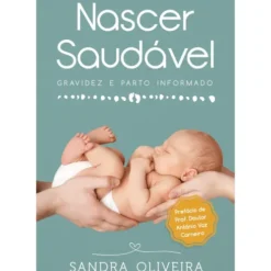 Nascer Saudável de Sandra Oliveira