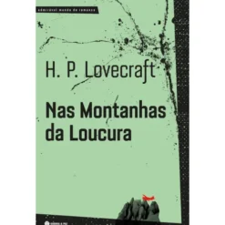 Nas Montanhas Da Loucura de H. P. Lovecraft