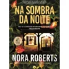 Na Sombra da Noite de Nora Roberts