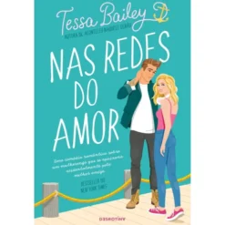 Nas Redes Do Amor de Tessa Bailey