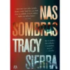 Nas Sombras de Tracy Sierra