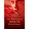Nas Trevas da Noite de Deborah Harkness