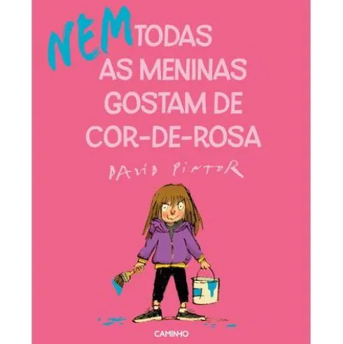 (Nem) Todas as Meninas Gostam de Cor-de-Rosa de David Pintor