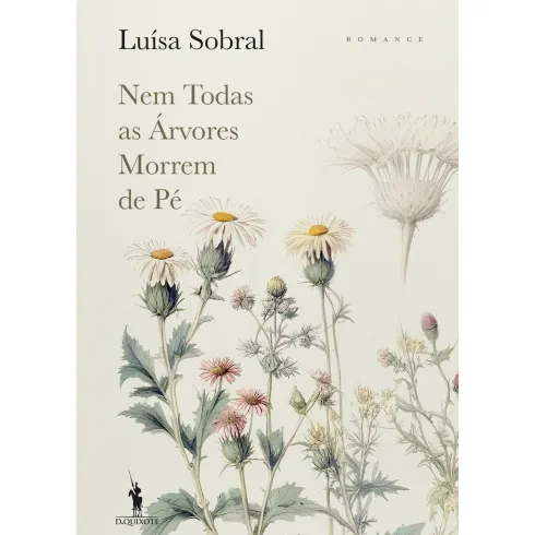 Nem Todas as Árvores Morrem de Pé de Luísa Sobral