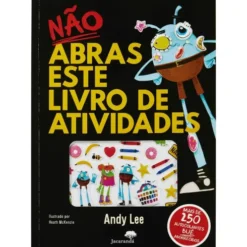 Não Abras Este Livro de Atividades ¿ Não Abras Este Livro