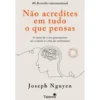 Não Acredites Em Tudo O Que Pensas - Versão Alargada de Joseph Nguyen