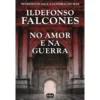 No Amor E Na Guerra de Ildefonso Falcones