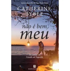 Não É Bem Meu... de Catherine Bybee