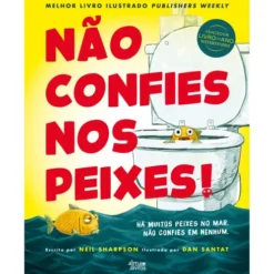Não Confies Nos Peixes! de Neil Sharpson; Dan Santat