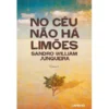 No Céu não há Limões de Sandro William Junqueira