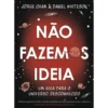 Não Fazemos Ideia de Jorge Cham & Daniel Whiteson