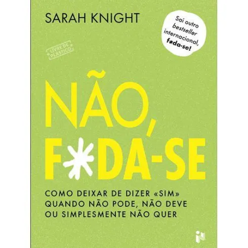 Não, F*da-se! de Sarah Knight