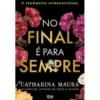 No Final é Para Sempre de Catharina Maura