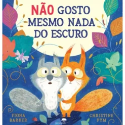 Não Gosto Mesmo Nada do Escuro de Fiona Barker