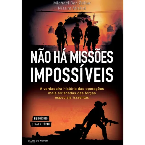 Não Há Missões Impossíveis de Michael Bar-Zohar e Nissim Mishal