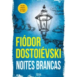 Noites Brancas de Fiódor Dostoiévski