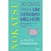 Nokatsu de Ryuta Kawashima - 30 Dias para um Cérebro Melhor