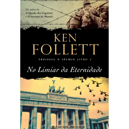 No Limiar da Eternidade de Ken Follett - Trilogia o Século - Livro 3