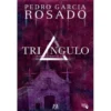 Não Matarás (Volume III) - Triângulo de Pedro Garcia Rosado